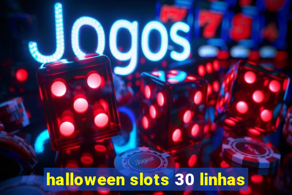 halloween slots 30 linhas